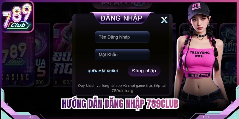 Hướng dẫn đăng nhập 789Club