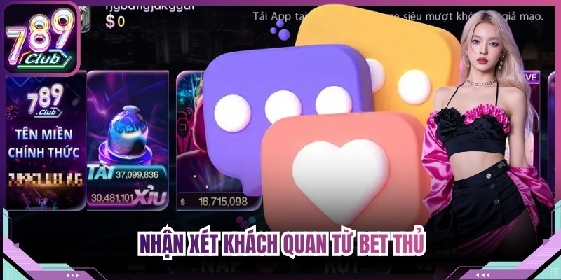 Nhận xét khách quan từ bet thủ