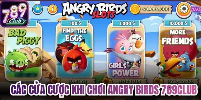 Các cửa cược khi chơi angry birds 789Club 
