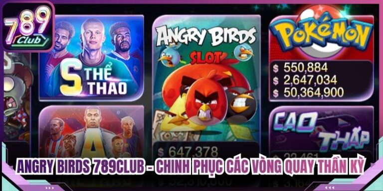Angry Birds 789Club - Chinh Phục Các Vòng Quay Thần Kỳ