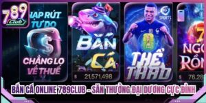 Bắn Cá Online 789Club - Săn Thưởng Đại Dương Cực Đỉnh