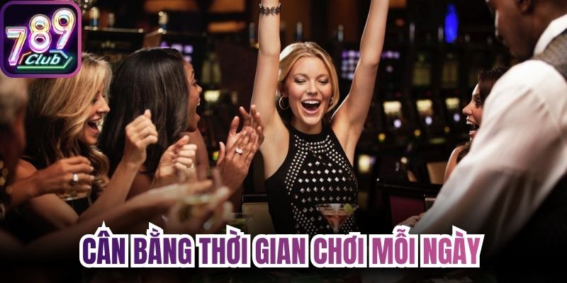 Cân bằng thời gian chơi có trách nhiệm mỗi ngày