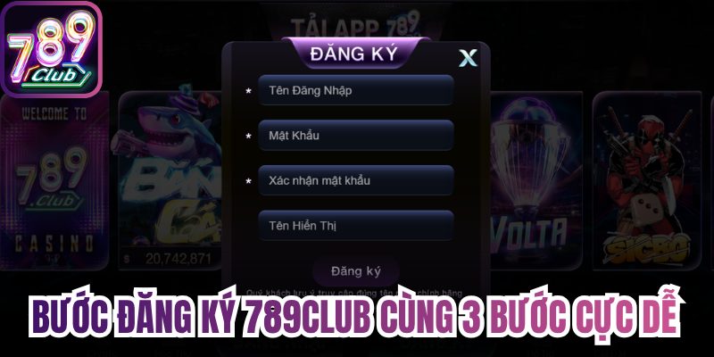 Bước đăng ký 789Club cùng 3 bước cực dễ