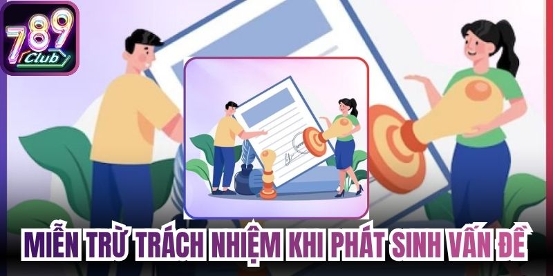 Cách thức miễn trừ trách nhiệm khi phát sinh vấn đề
