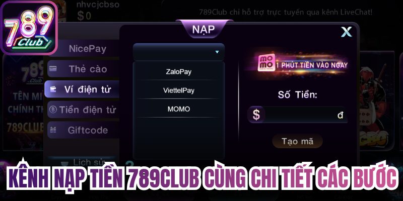Kênh nạp tiền 789Club cùng chi tiết các bước