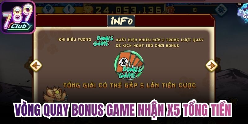 Vòng quay Bonus Game nhận x5 tổng tiền 