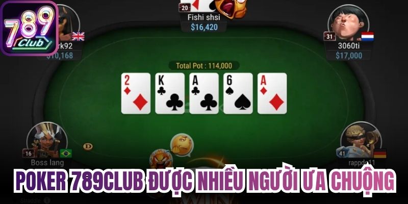 Game poker 789Club được nhiều người ưa chuộng