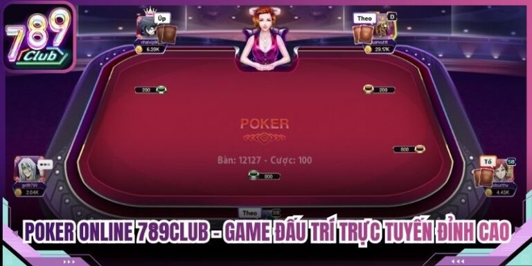 Poker 789Club - Game Đấu Trí Trực Tuyến Đỉnh Cao 2026
