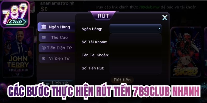 Các bước thực hiện rút tiền 789Club nhanh chóng