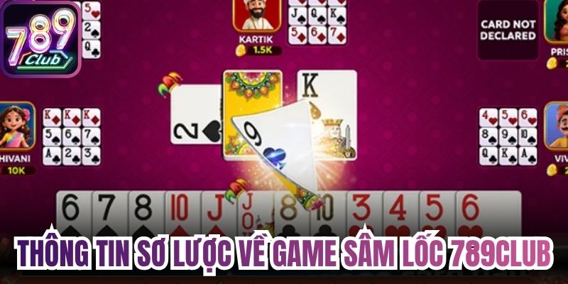 Thông tin sơ lược về tựa game Sâm lốc 789Club