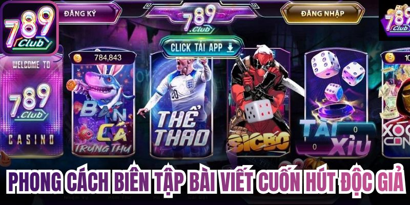Phong cách biên tập bài viết cuốn hút độc giả