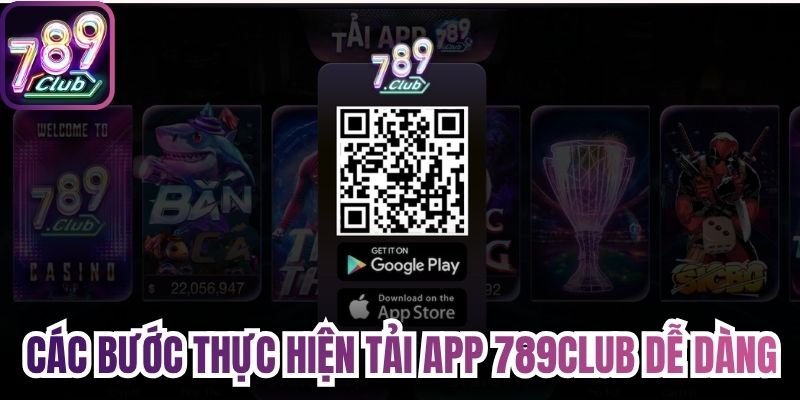 Các bước thực hiện tải app 789Club dễ dàng